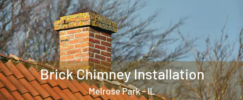  Brick Chimney Installation Melrose Park - IL