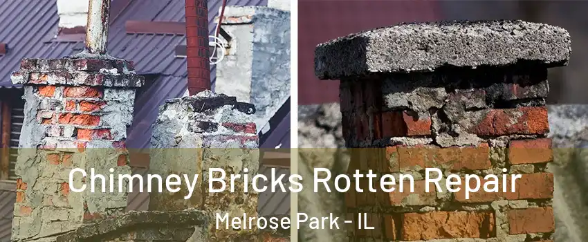  Chimney Bricks Rotten Repair Melrose Park - IL