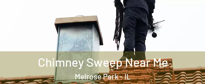  Chimney Sweep Near Me Melrose Park - IL