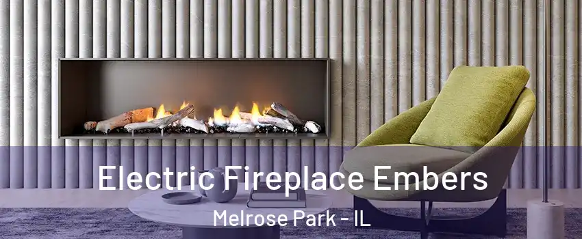  Electric Fireplace Embers Melrose Park - IL