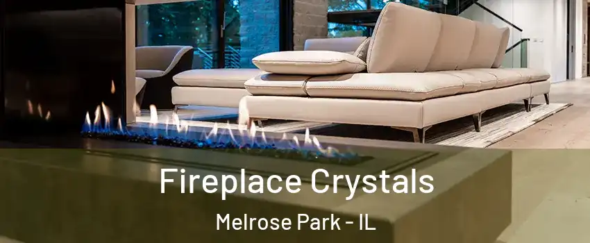  Fireplace Crystals Melrose Park - IL