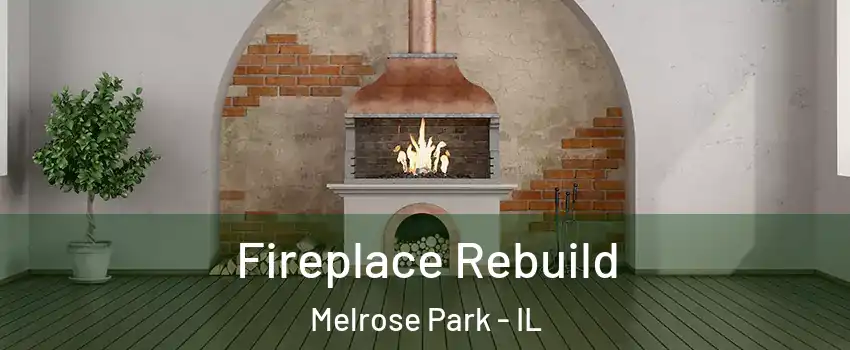  Fireplace Rebuild Melrose Park - IL