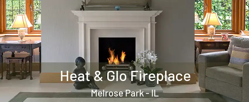  Heat & Glo Fireplace Melrose Park - IL