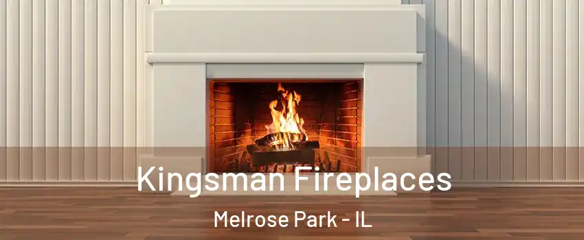  Kingsman Fireplaces Melrose Park - IL