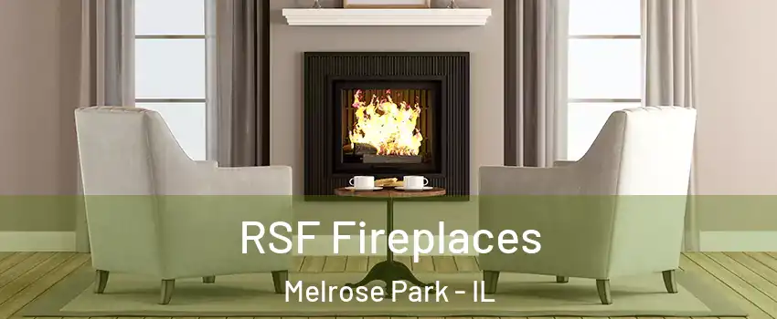  RSF Fireplaces Melrose Park - IL