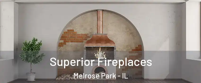  Superior Fireplaces Melrose Park - IL